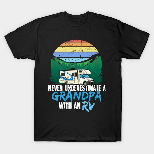 Never Underestimate A Grandpa With An RV T-Shirt by captainmood